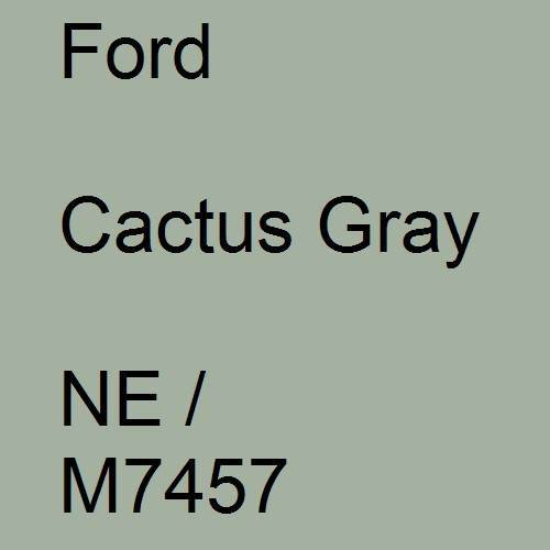 Ford, Cactus Gray, NE / M7457.